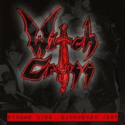 Witch Cross : Dynamo Club - Eindhoven 1985
